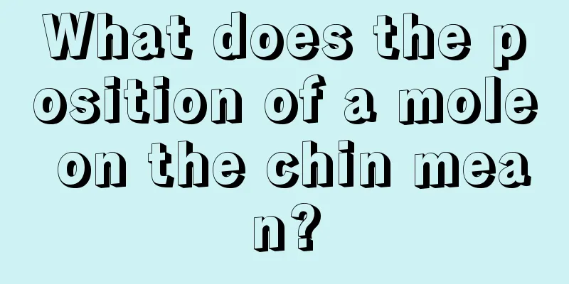 What does the position of a mole on the chin mean?