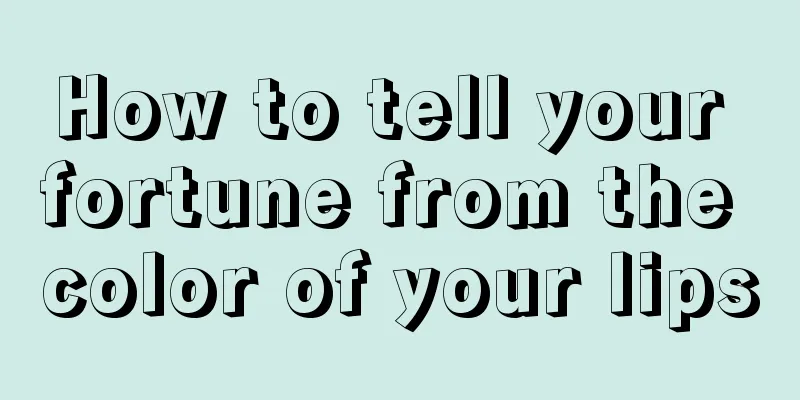 How to tell your fortune from the color of your lips