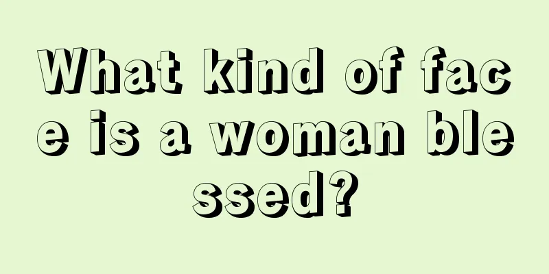 What kind of face is a woman blessed?