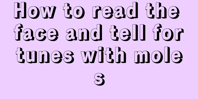 How to read the face and tell fortunes with moles