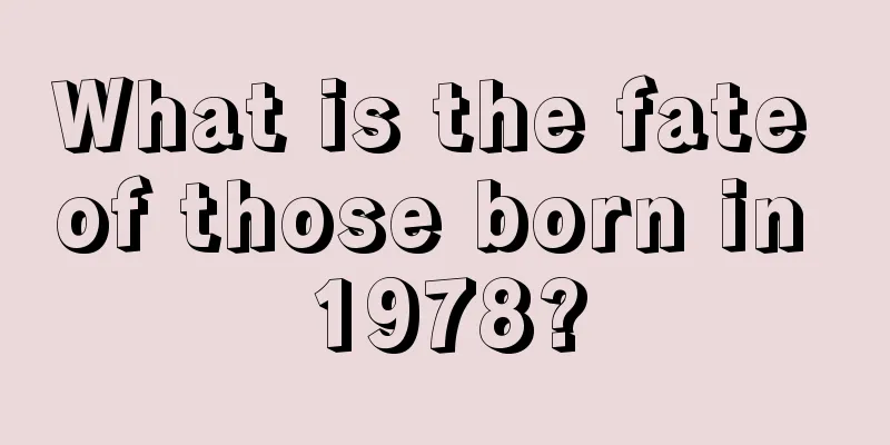What is the fate of those born in 1978?