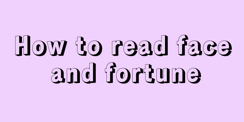 How to read face and fortune