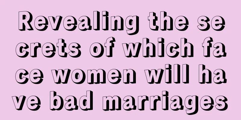 Revealing the secrets of which face women will have bad marriages