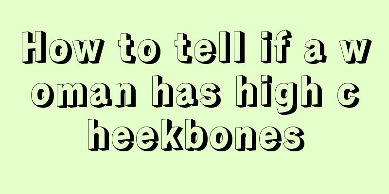 How to tell if a woman has high cheekbones