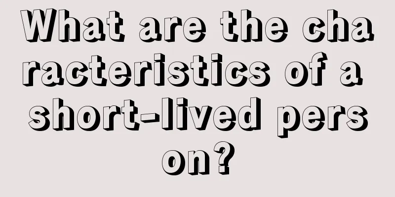 What are the characteristics of a short-lived person?