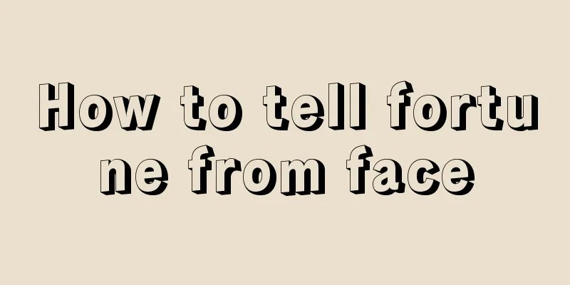 How to tell fortune from face