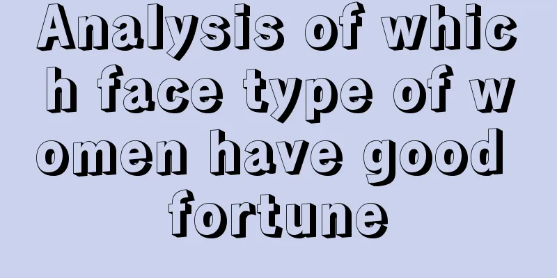 Analysis of which face type of women have good fortune
