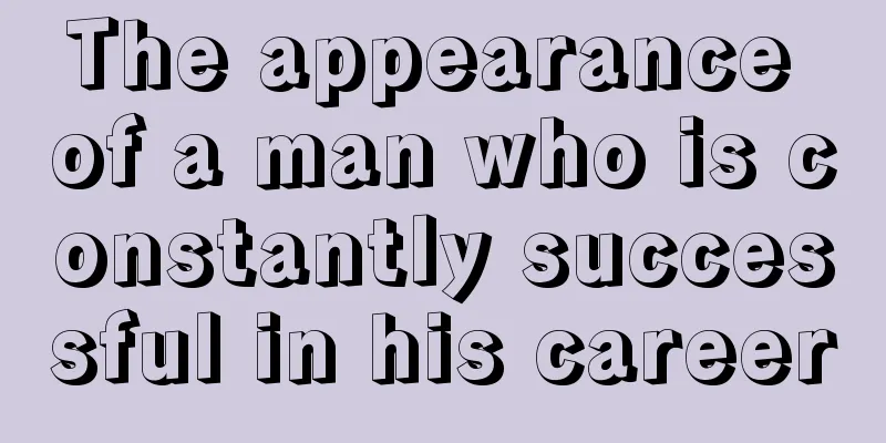 The appearance of a man who is constantly successful in his career