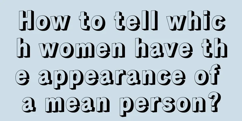 How to tell which women have the appearance of a mean person?
