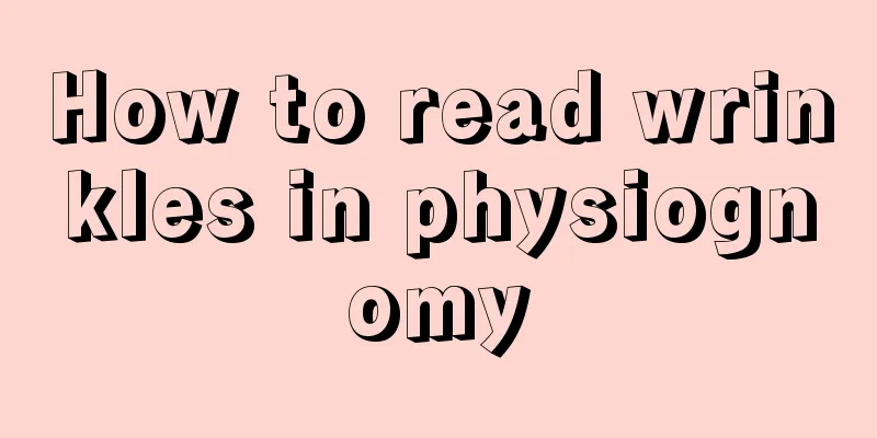 How to read wrinkles in physiognomy