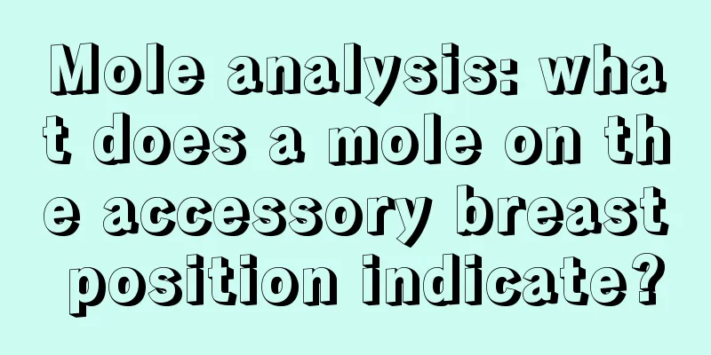 Mole analysis: what does a mole on the accessory breast position indicate?