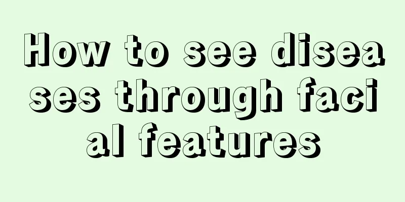 How to see diseases through facial features