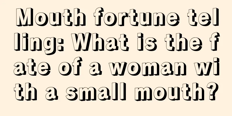 Mouth fortune telling: What is the fate of a woman with a small mouth?