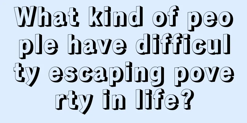 What kind of people have difficulty escaping poverty in life?