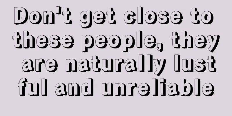Don't get close to these people, they are naturally lustful and unreliable