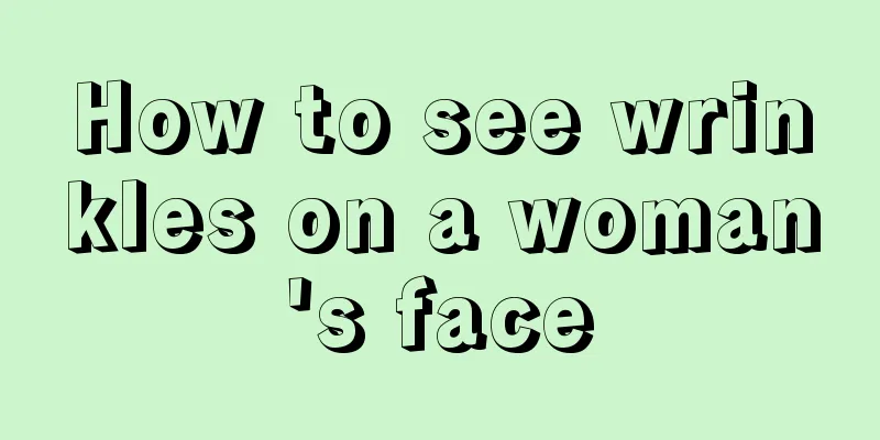 How to see wrinkles on a woman's face