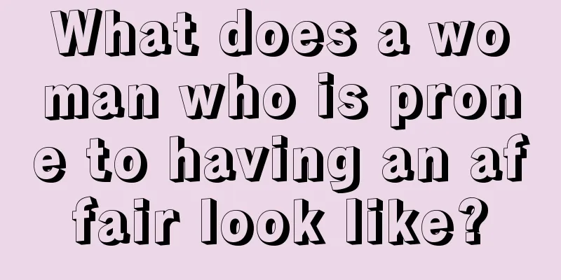 What does a woman who is prone to having an affair look like?