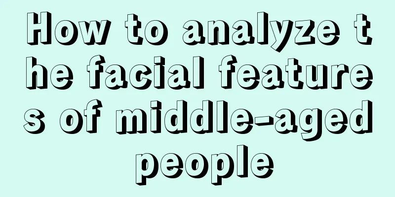 How to analyze the facial features of middle-aged people