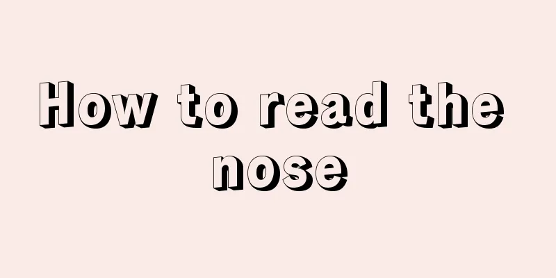 How to read the nose