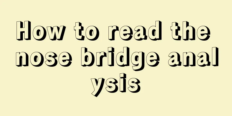 How to read the nose bridge analysis