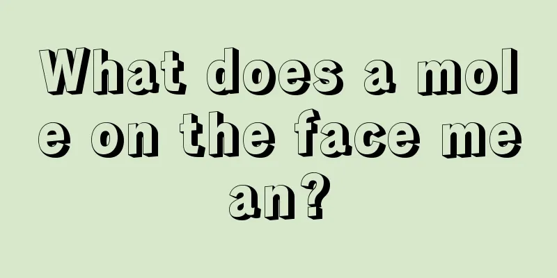What does a mole on the face mean?