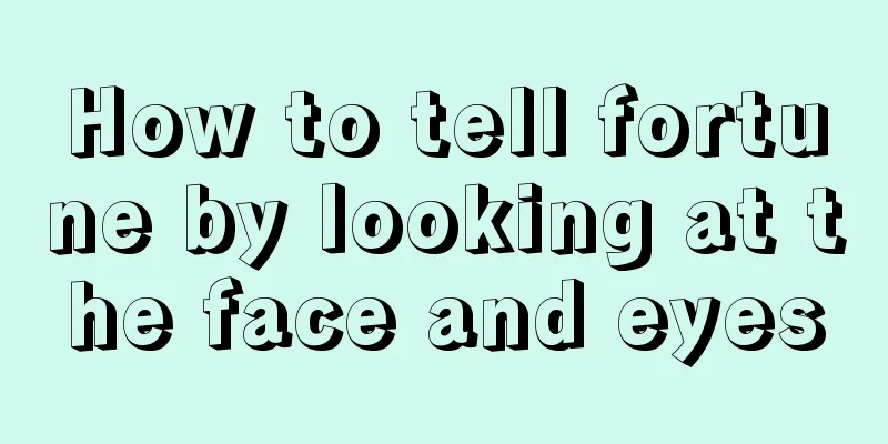 How to tell fortune by looking at the face and eyes