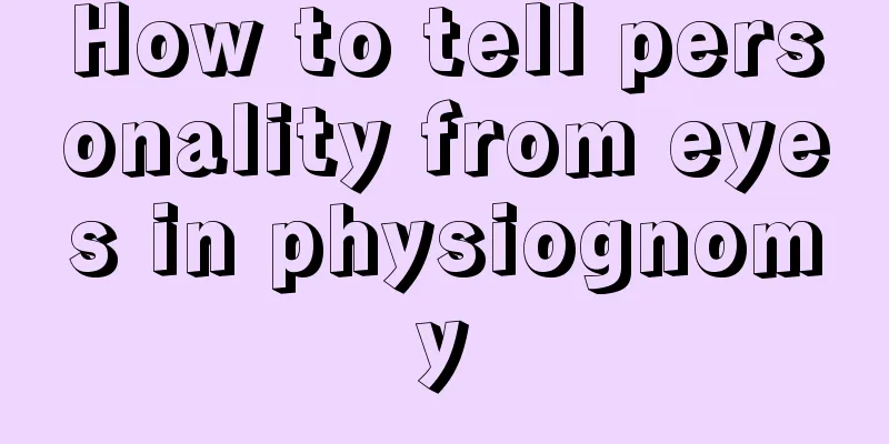 How to tell personality from eyes in physiognomy