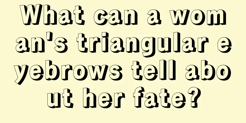 What can a woman's triangular eyebrows tell about her fate?