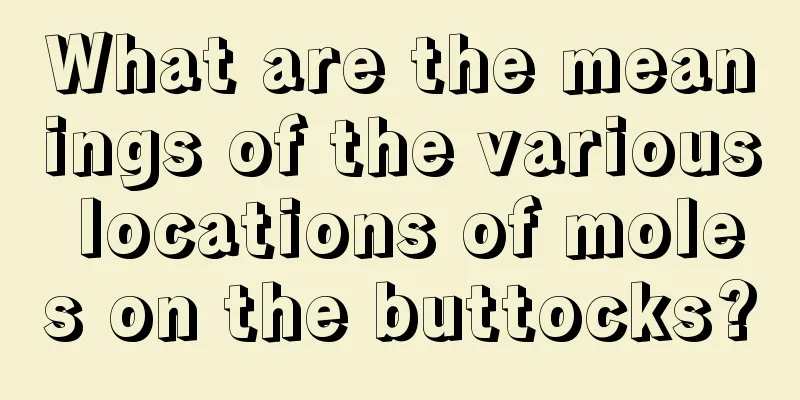 What are the meanings of the various locations of moles on the buttocks?
