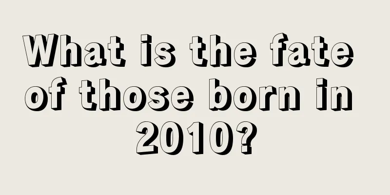 What is the fate of those born in 2010?