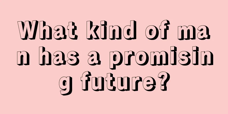 What kind of man has a promising future?