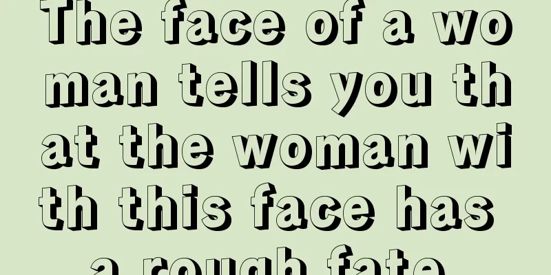 The face of a woman tells you that the woman with this face has a rough fate.