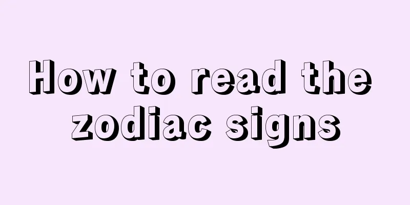 How to read the zodiac signs