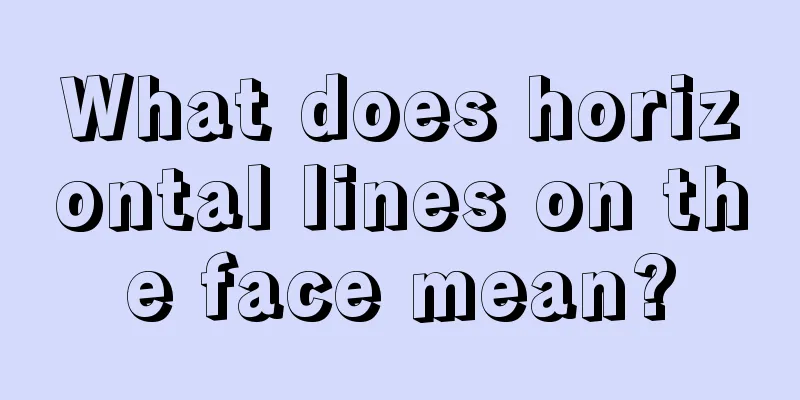 What does horizontal lines on the face mean?
