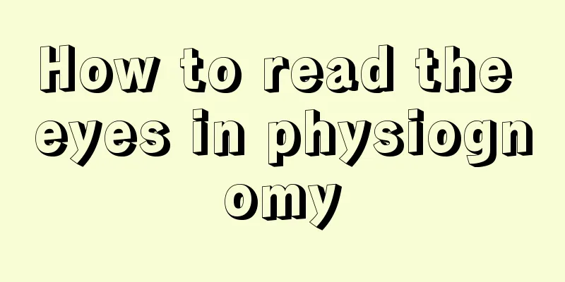 How to read the eyes in physiognomy