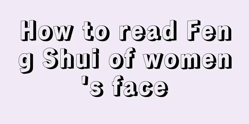 How to read Feng Shui of women's face