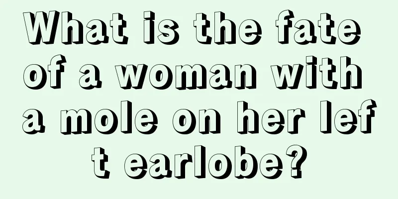 What is the fate of a woman with a mole on her left earlobe?