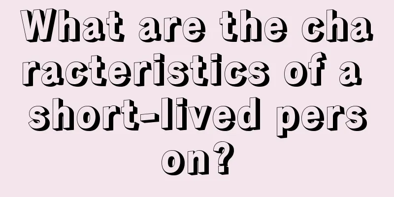 What are the characteristics of a short-lived person?