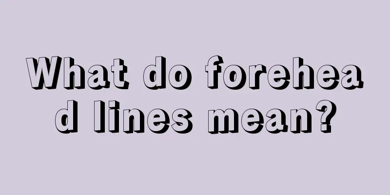 What do forehead lines mean?