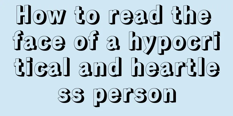How to read the face of a hypocritical and heartless person