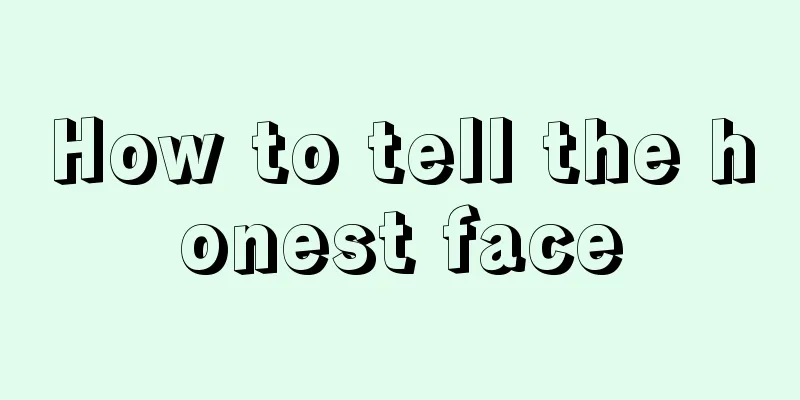 How to tell the honest face