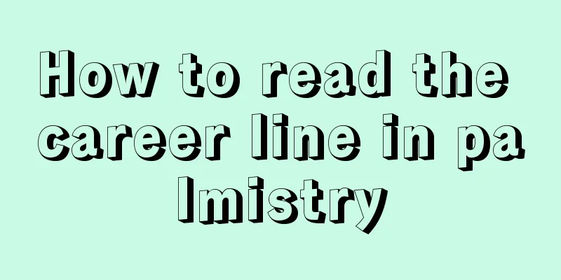 How to read the career line in palmistry