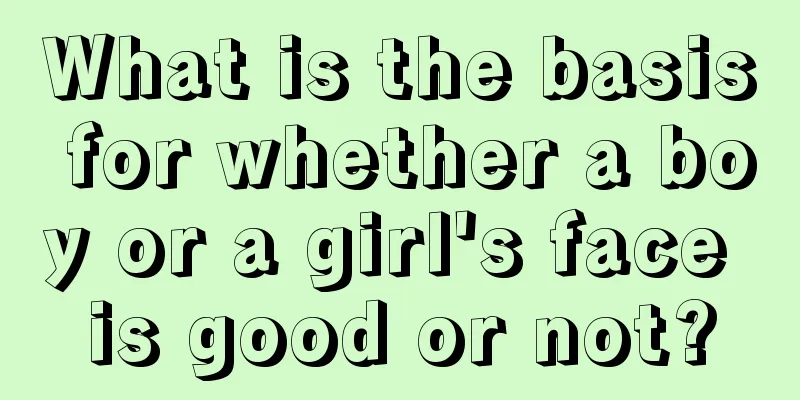 What is the basis for whether a boy or a girl's face is good or not?
