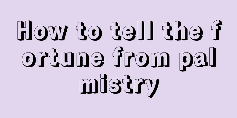 How to tell the fortune from palmistry