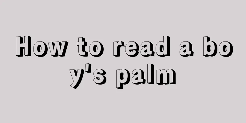 How to read a boy's palm