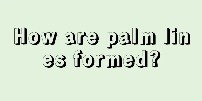 How are palm lines formed?