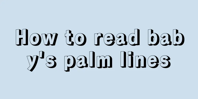 How to read baby's palm lines