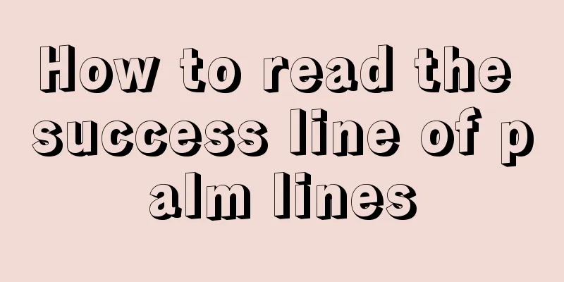 How to read the success line of palm lines
