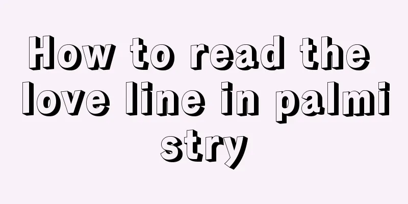 How to read the love line in palmistry