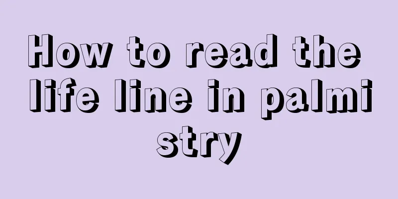 How to read the life line in palmistry